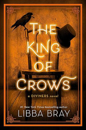 The King of Crows by Libba Bray