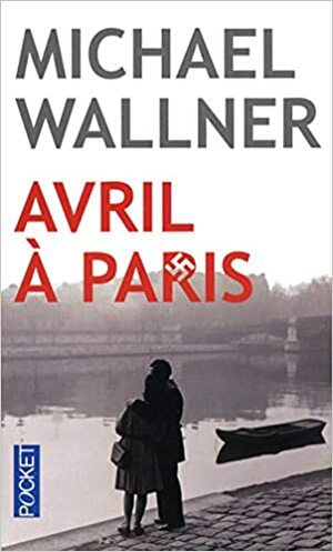 Avril à Paris by Michael Wallner
