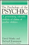 The Psychology of the Psychic (Science & the Paranormal Series) by David F. Marks