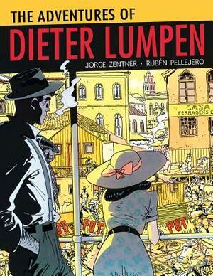 The Adventures of Dieter Lumpen by Rubén Pellejero, Jorge Zentner