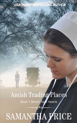 Amish Trading Places by Samantha Price