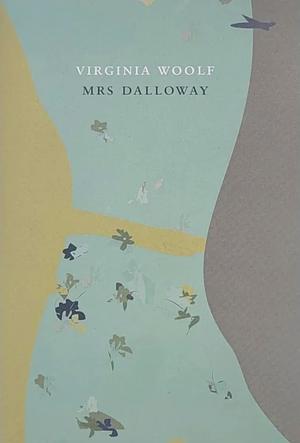 Mrs. Dalloway by Virginia Woolf