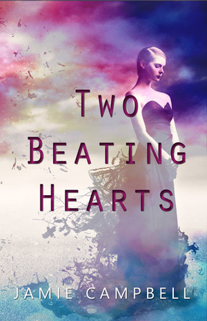Two Beating Hearts by Jamie Campbell