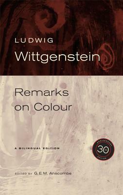 Remarks on Colour, 30th Anniversary Edition by Ludwig Wittgenstein