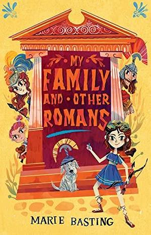 My Family and Other Romans: a laugh-out-loud funny time-travel adventure for fans of Loki by Marie Basting, Marie Basting