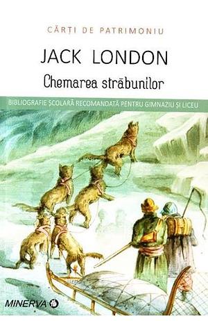 Chemarea Strabunilor by Jack London