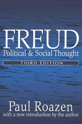 Freud: Political and Social Thought by Paul Roazen