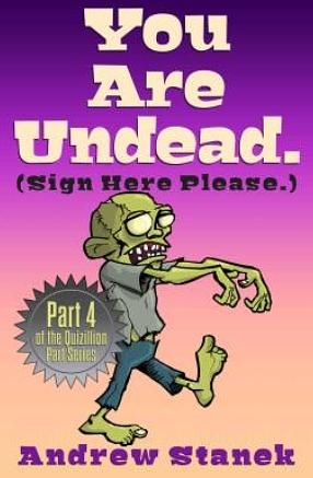 You Are Undead. by Andrew Stanek