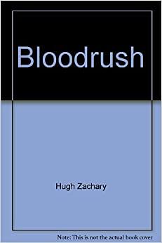 Bloodrush by Hugh Zachary