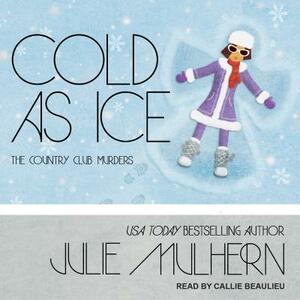 Cold as Ice by Julie Mulhern