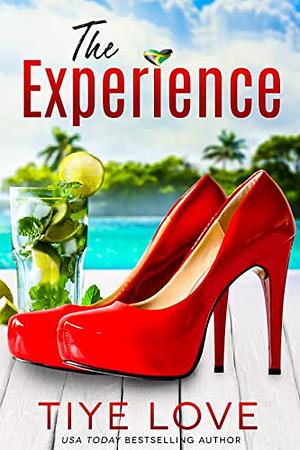 The Experience: A Forbidden Prequel by Tiye Love