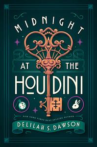 Midnight at the Houdini by Delilah S. Dawson