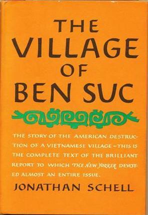 The Village Of Ben Suc by Schell Jonathan, Jonathan Schell