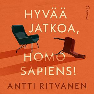 Hyvää jatkoa, Homo Sapiens!  by Antti Ritvanen