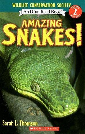 Amazing Snakes! (I Can Read ~ Level 2). by Sarah L. Thomson, Sarah L. Thomson