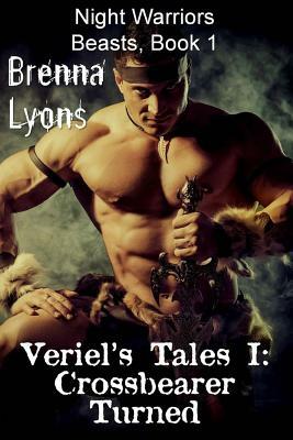 Veriel's Tales I: Crossbearer Turned by Brenna Lyons