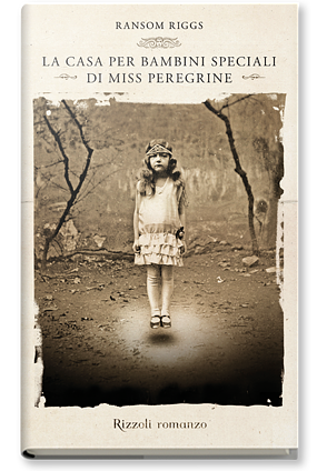 La casa per bambini speciali di Miss Peregrine by Ransom Riggs