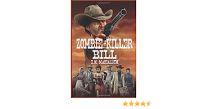 Zombie-Killer Bill by E.M. MacCallum