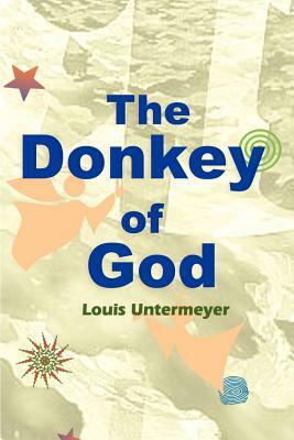 The Donkey of God by Louis Untermeyer