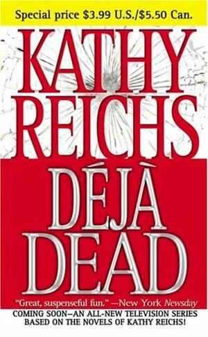 Déjà Dead by Kathy Reichs