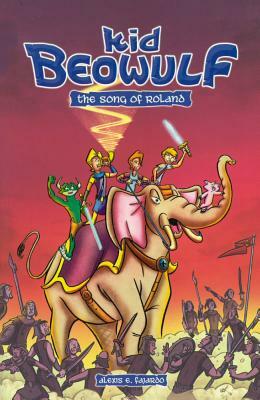 Kid Beowulf: The Song of Roland by Alexis E. Fajardo