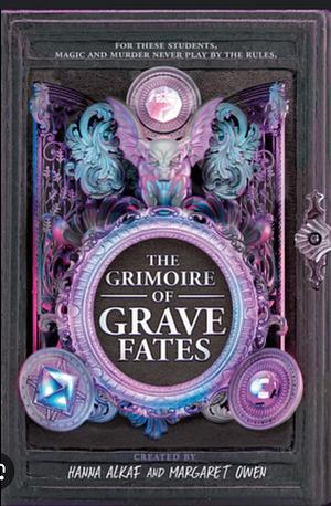 The Grimoire of Grave Fates by Hanna Alkaf, Margaret Owen