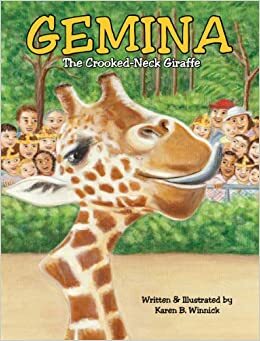 Gemina: The Crooked-Neck Giraffe by Karen B. Winnick