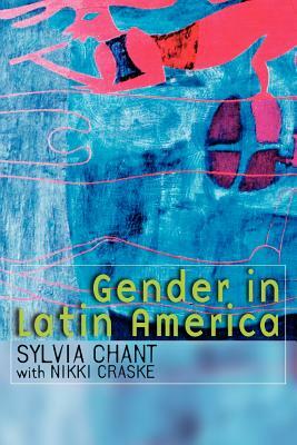 Gender in Latin America by Sylvia Chant