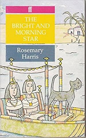 Bright and Morning Star: The Egyptian Trilogy by Rosemary Harris