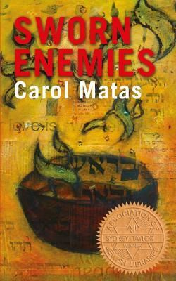 Sworn Enemies by Carol Matas