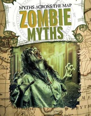 Zombie Myths by Jennifer Mason