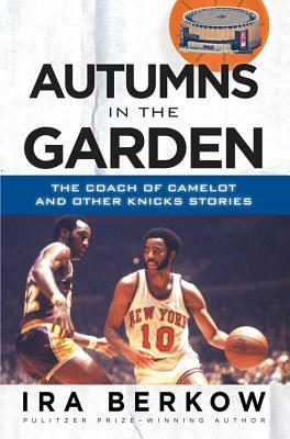 Autumns in the Garden by Ira Berkow