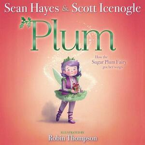 Plum by Scott Icenogle, Sean Hayes