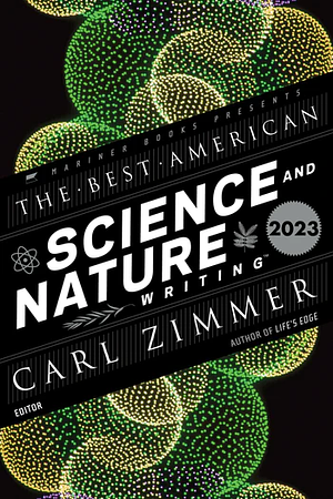 The Best American Science and Nature Writing 2023 by Carl Zimmer, Jaime Green