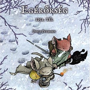 Egérőrség: 1152. tél by David Petersen