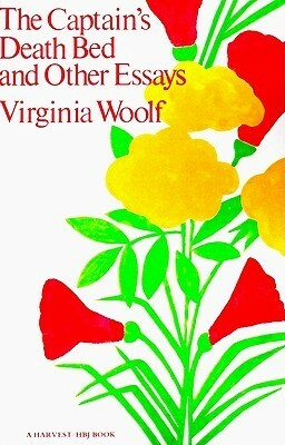The Captain's Death Bed and Other Essays by Virginia Woolf