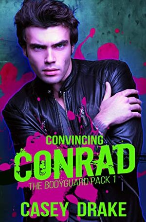 Convincing Conrad by Casey Drake