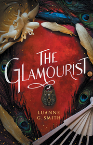 The Glamourist by Luanne G. Smith