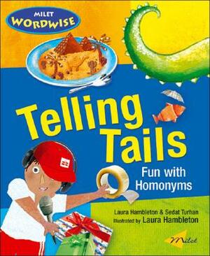 Telling Tails: Fun with Homonyms by Sedat Turhan, Laura Hambleton