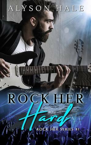 Rock Her Hard by Alyson Hale