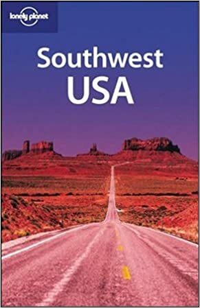 Southwest USA by John A. Vlahides, Becca Blond, Kim Grant, Lonely Planet