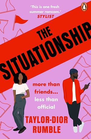 The Situationship by Taylor-Dior Rumble