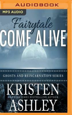 Fairytale Come Alive by Kristen Ashley