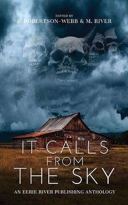 It Calls From the Sky: Terrifying Tales from Above by G. Allen Wilbanks, Jay Sandlin, Marc Sorondo