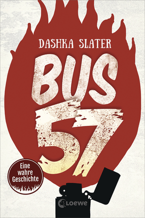 Bus 57 - Eine wahre Geschichte by Dashka Slater