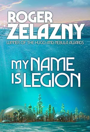 My Name is Legion by Roger Zelazny