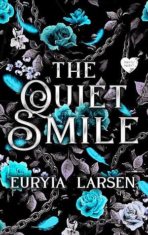 The Quiet Smile by Euryia Larsen