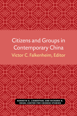 Citizens and Groups in Contemporary China by 