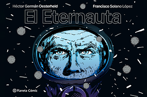 El eternauta by Francisco Solano López, Erica Mena, Héctor Germán Oesterheld
