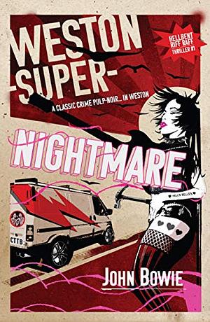 Weston-super-Nightmare by John Bowie